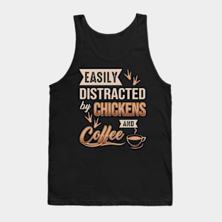 Easily Distracted By Chickens And Coffee Tank Top